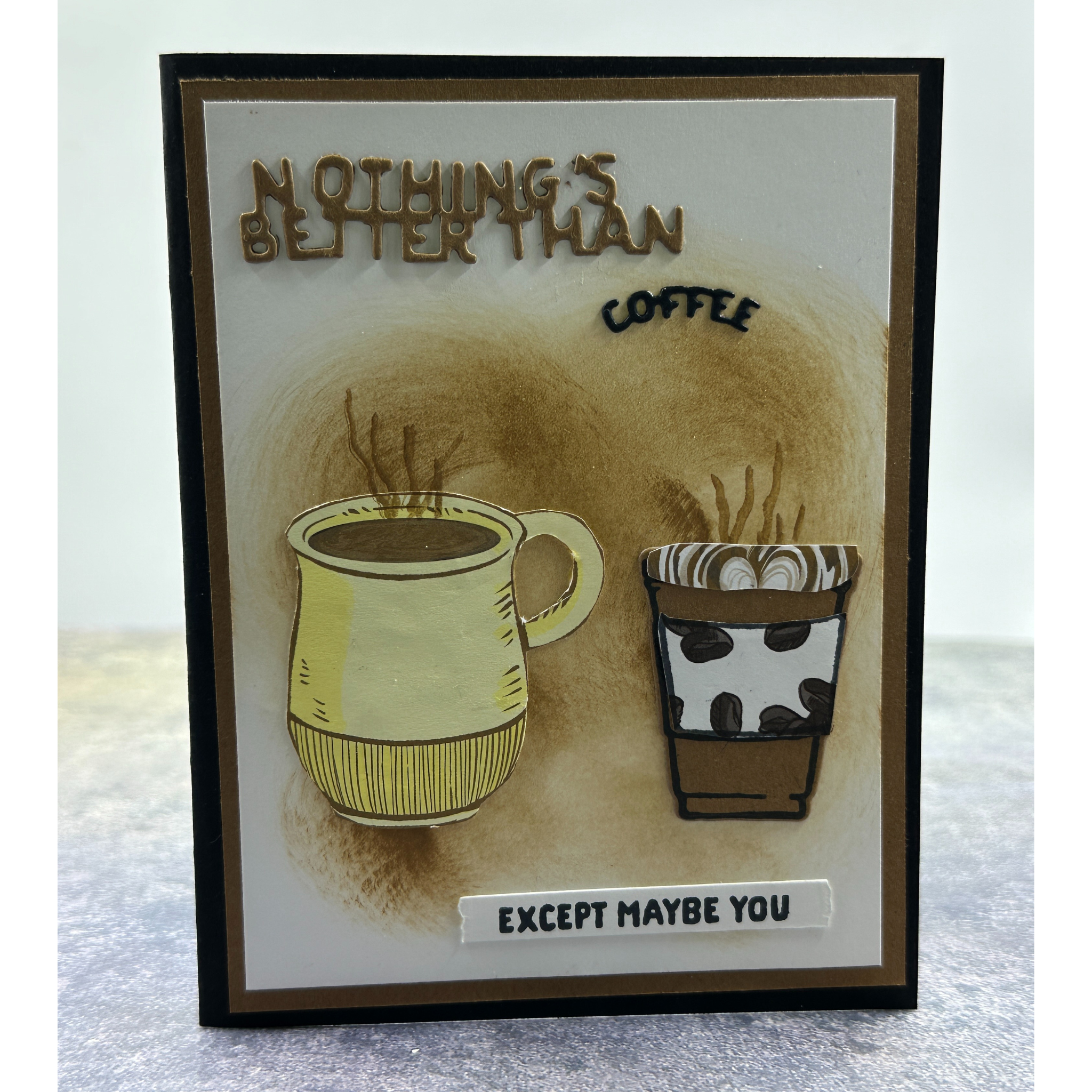 Coffee-Themed Greeting Card with Fun Sentiment – Perfect for Coffee Lovers